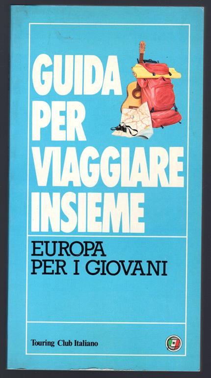 Guida per viaggiare insieme. Europa per i giovani - copertina