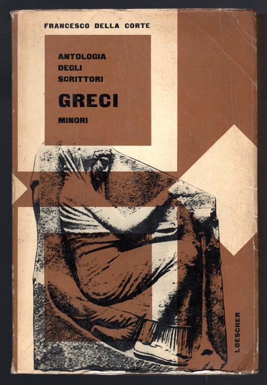 Antologia degli scrittori Greci minori - Francesco Della Corte - copertina