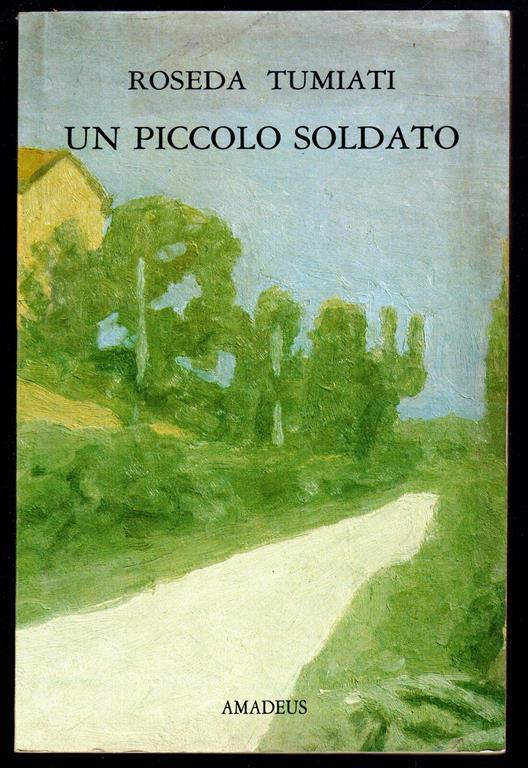 Un piccolo soldato - Roseda Tumiati - copertina