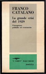 La grande crisi del 1929. Conseguenze politiche ed economiche