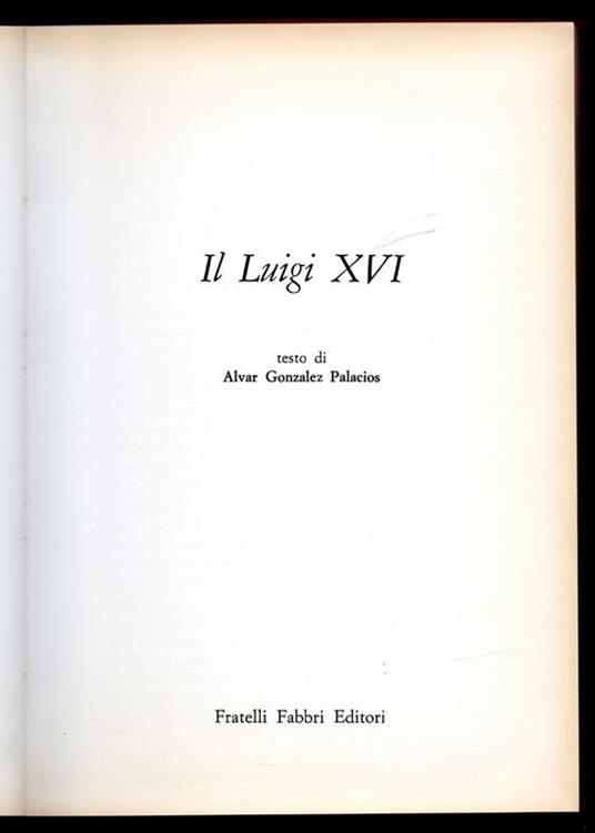 Il Luigi XVI - Alvar Gonzalez Palacios - copertina