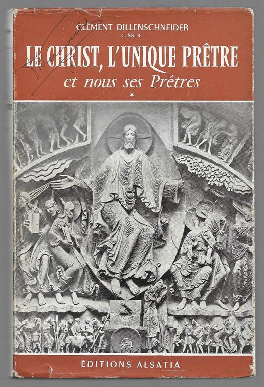 Le Christ, l'unique Pretre et nous Pretres - Clement Dillenschneider - copertina