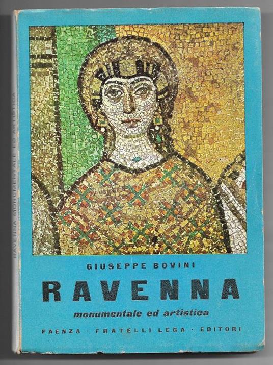 Ravenna monumentale ed artistica - Giuseppe Bovini - copertina