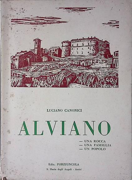 Alviano. Una roccia, una famiglia, un popolo - Luciano Canonici - copertina