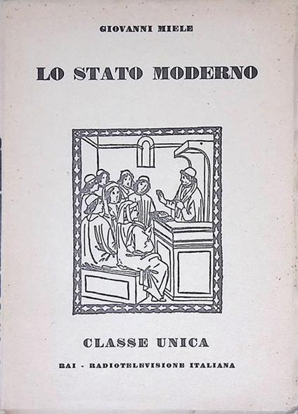 Lo stato moderno - Giovanni Miele - copertina