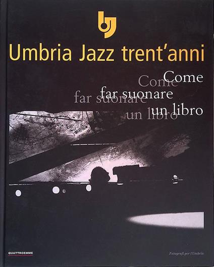 Umbria Jazz trent'anni. Immagini in bianco e nero - copertina