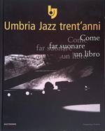 Umbria Jazz trent'anni. Immagini in bianco e nero