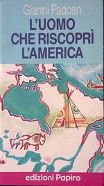 L' uomo che riscoprì l'America