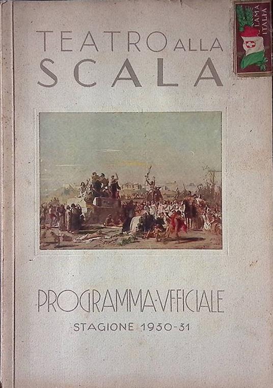 Teatro alla Scala. Programma ufficiale. Stagione 1930-1931 - copertina