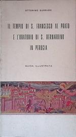 Il tempio di S. Francesco al prato e l'oratorio di S. Bernardino in Perugia. Guida illustrata