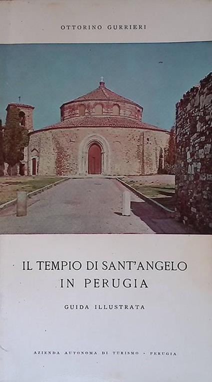 Il Tempio di Sant'Angelo in Perugia - Ottorino Gurrieri - copertina