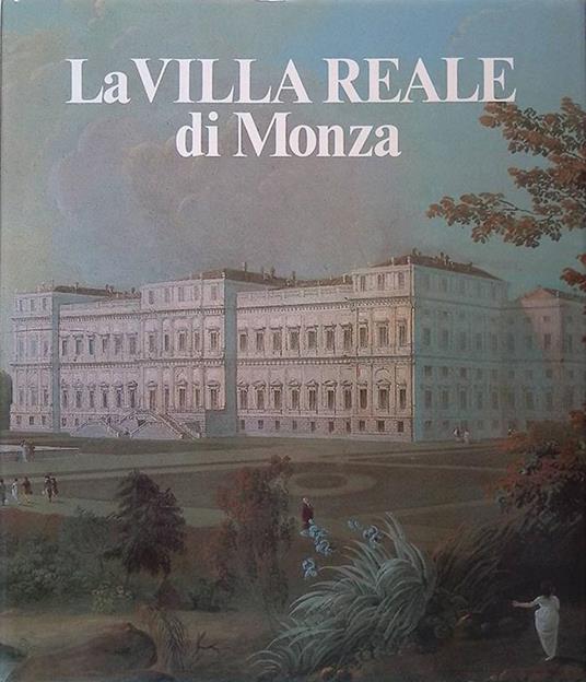 La Villa Reale di Monza - Giacomo De Francesco - copertina