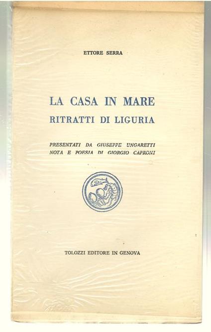 La casa in Mare Ritratti Di Liguria - Ettore Serra - copertina