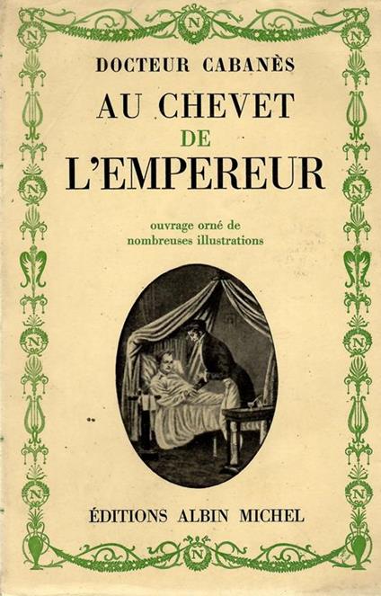 Au Chevet De l'Empereur - Augustin Cabanés - copertina