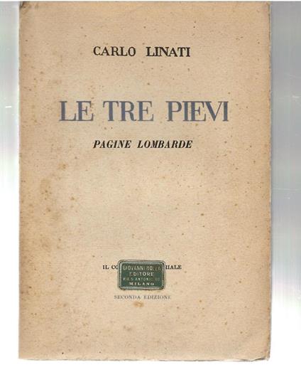 Le Tre Pievi. Pagine Lombarde - Carlo Linati - copertina