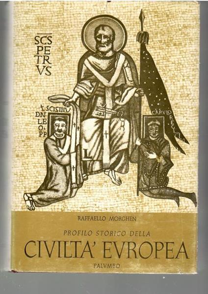 Profilo Storico Della civiltà Europea - Raffaello Morghen - copertina