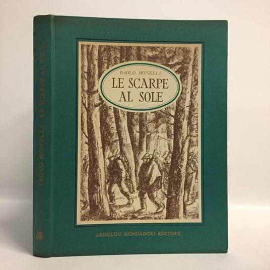 Le scarpe al sole. Cronaca di gaie e di tristi avventure di alpini di muli e di vino - Paolo Monelli - copertina