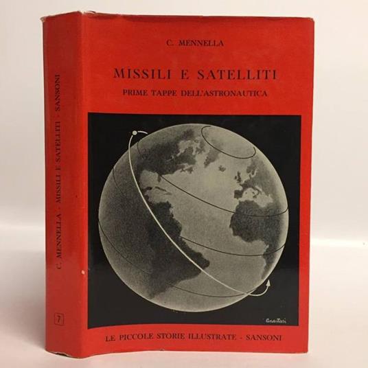 Missili e satelliti. Prime tappe dell'astronautica - Cristofaro Mennella - copertina