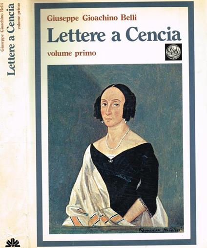 Lettere a Cencia, Vincenza Perozzi Roberti vol.I - Giuseppe Gioachino Belli - copertina