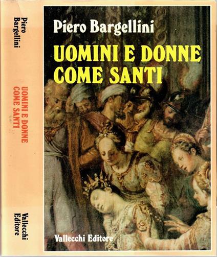 Uomini e Donne come Santi - Piero Bargellini - copertina