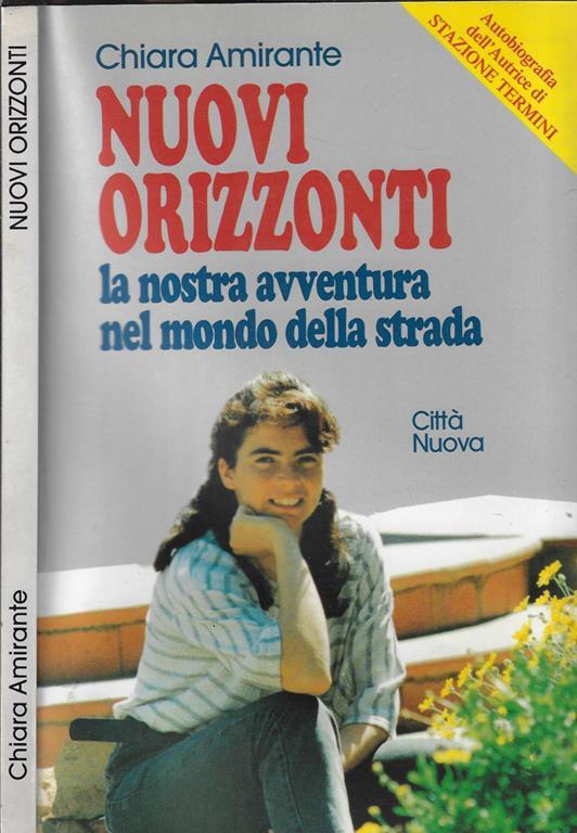 Nuovi orizzonti - Chiara Amirante - Libro Usato - Città Nuova - | IBS