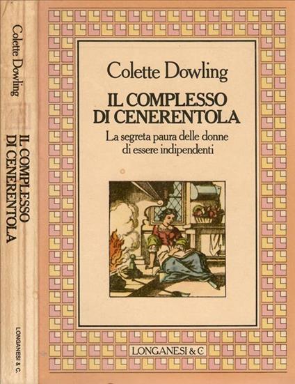 Il complesso di Cenerentola - Colette Dowling - copertina