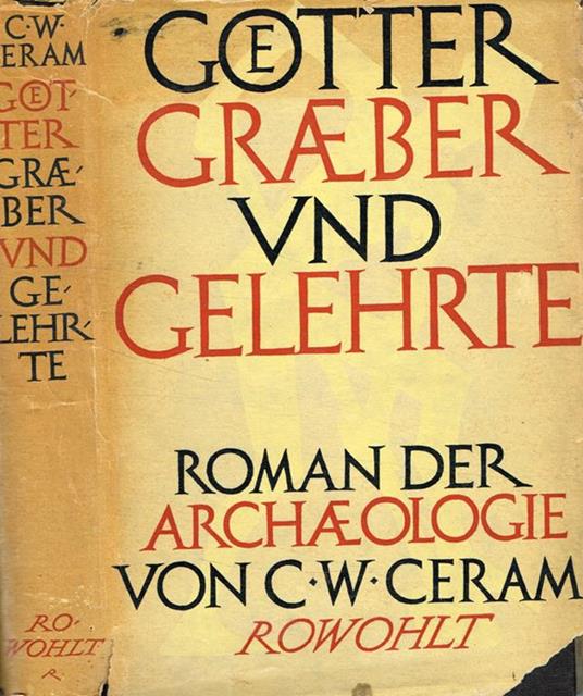 Gotter graber und gelehrte - C. W. Ceram - copertina