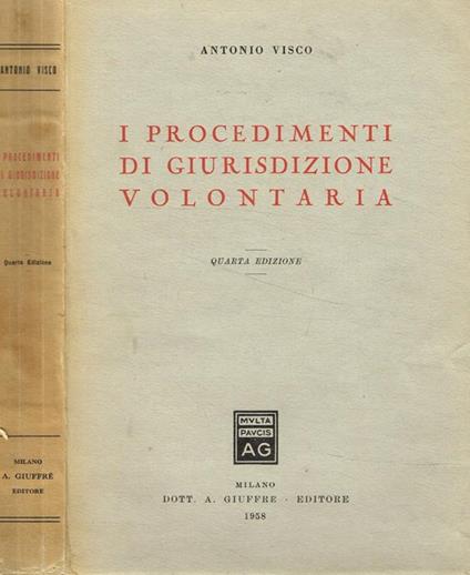 I procedimenti di giurisdizione volontaria - Antonio Visco - copertina