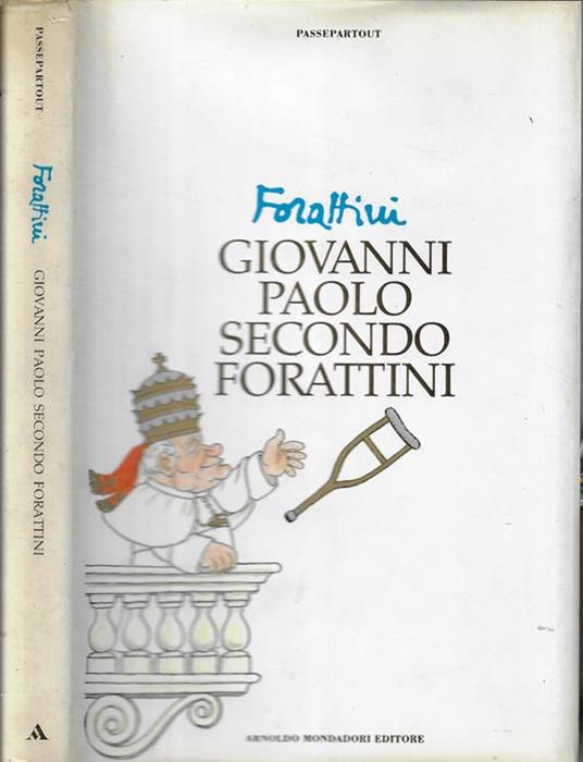 Giovanni Paolo Secondo Forattini - Giorgio Forattini - Libro Usato -  Mondadori - Passepartout