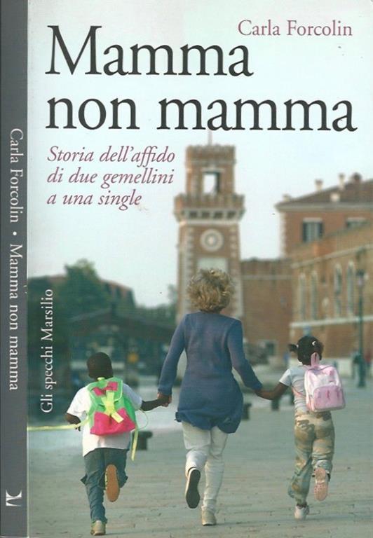 Mamma non mamma - Carla Forcolin - copertina