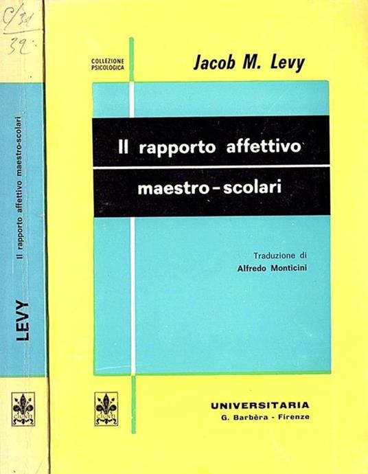 Il rapporto affettivo maestro - scolari - Jacob M. Levy - copertina