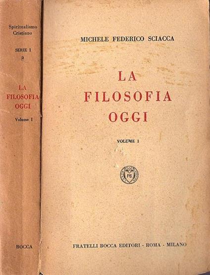 La filosofia oggi vol. I - Michele Federico Sciacca - copertina