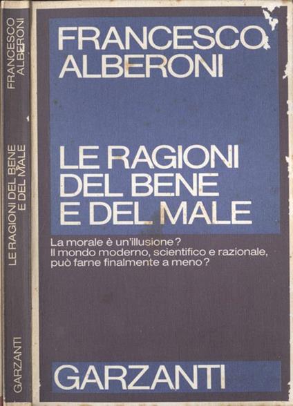 Le ragioni del bene e del male - Francesco Alberoni - copertina