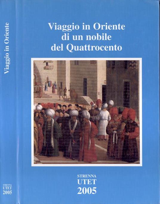 Viaggio in Oriente di un nobile del Quattrocento - copertina