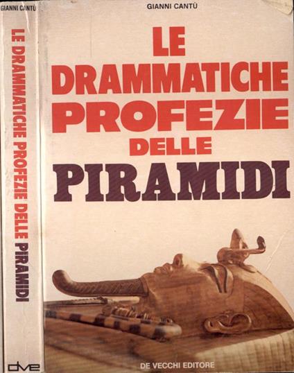 Le drammatiche profezie delle piramidi - Gianni Cantù - copertina