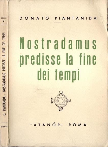 Nostradamus predisse la fine dei tempi - Donato Piantanida - copertina