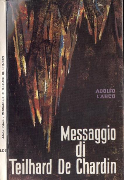 Messaggio di Teilhard De Chardin - Adolfo L'Arco - copertina