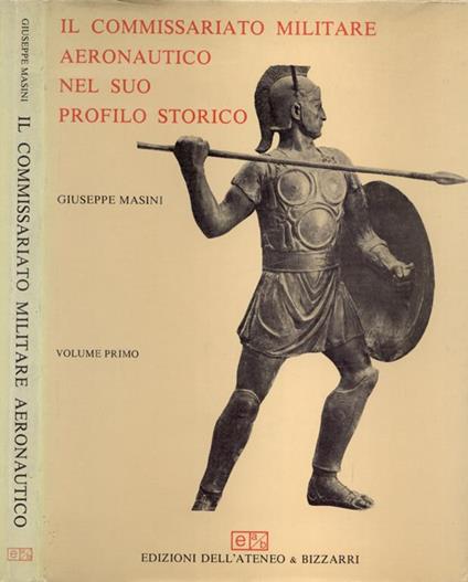 Il commissariato militare aeronautico nel suo profilo storico Vol. I - Giuseppe Masini - copertina