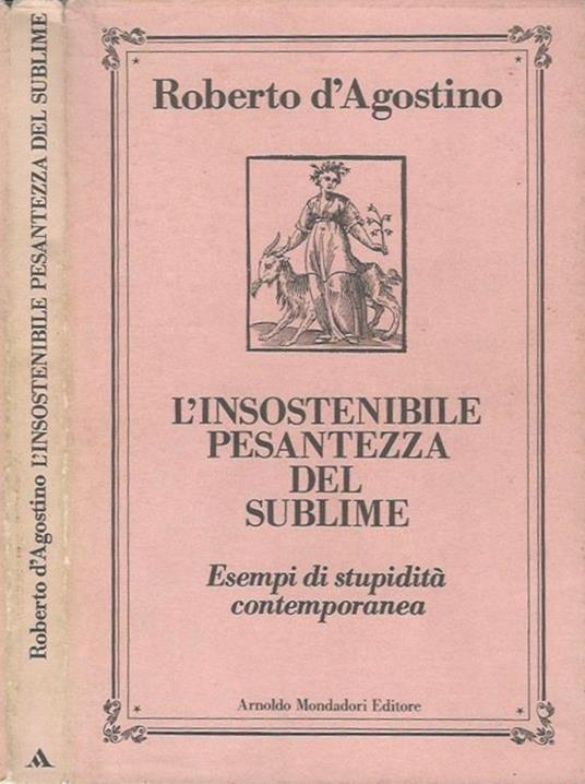 L' insostenibile pesantezza del sublime - Roberto D'Agostino - copertina