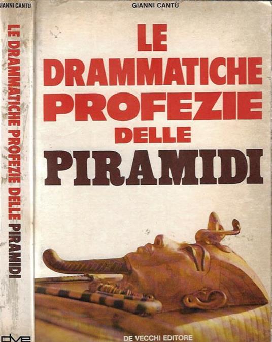 Le drammatiche profezie delle piramidi - Gianni Cantù - copertina