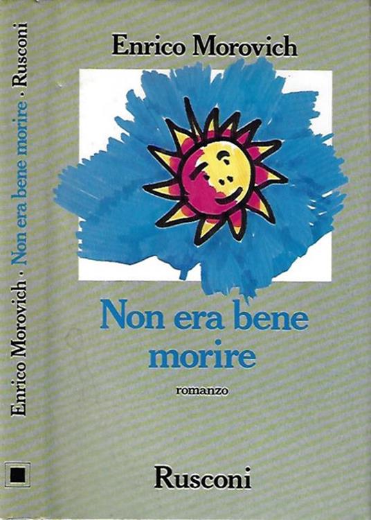 Non era bene morire - Enrico Morovich - Libro Usato - Rusconi Libri -  Narrativa Rusconi