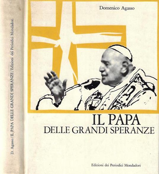 Il Papa delle grandi speranze - Domenico Agasso - copertina