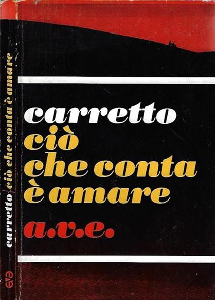 Ciò che conta è amare - Carlo Carretto - copertina