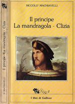 Il principe - La mandragola - Clizia