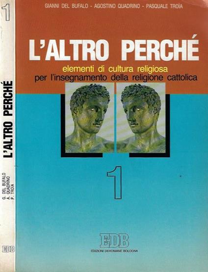 L' altro perché. Elementi di cultura religiosa per l'insegnamento della religione cattolica vol. I - copertina