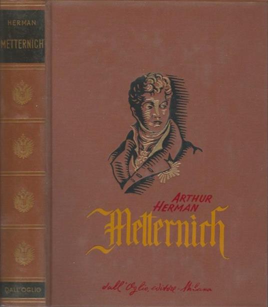 Metternich - Arthur Herman - copertina