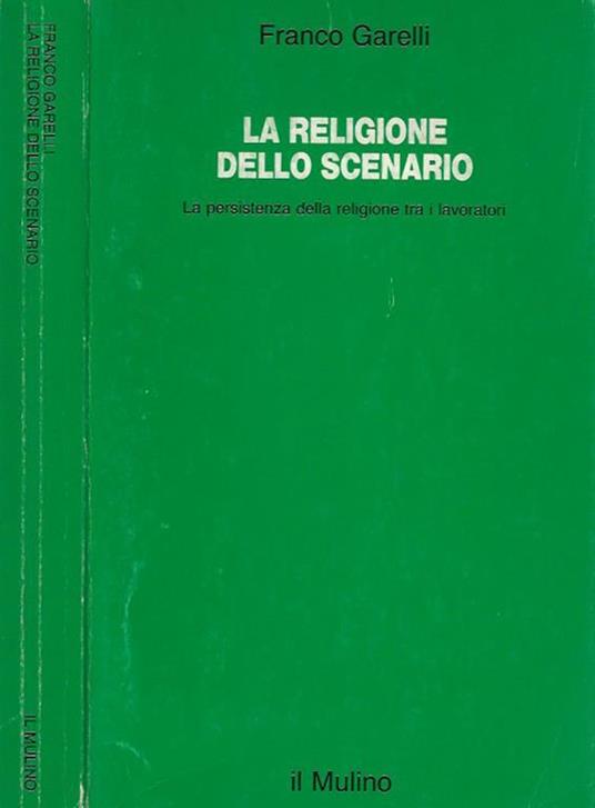 La religione dello scenario - Franco Garelli - copertina