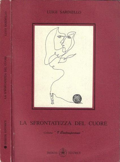 La sfrontatezza del cuore - Luigi Sardiello - copertina