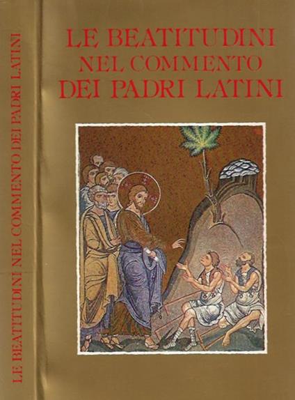 Le Beatitudini nel commento dei Padri latini - copertina