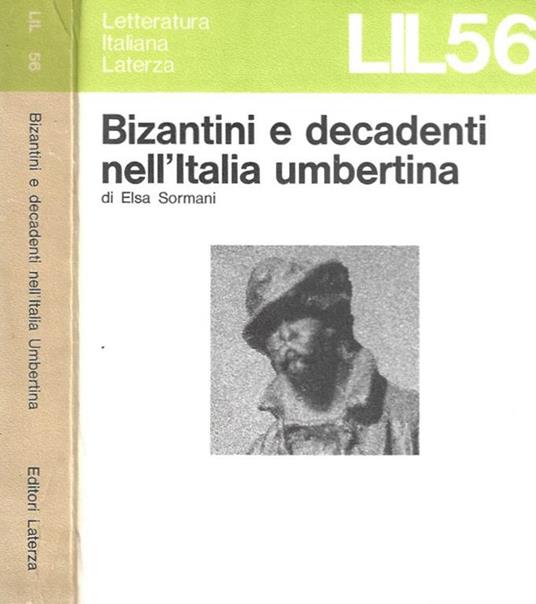 Bizantini e decadenti nell'Italia umbertina - Elsa Sormani - copertina